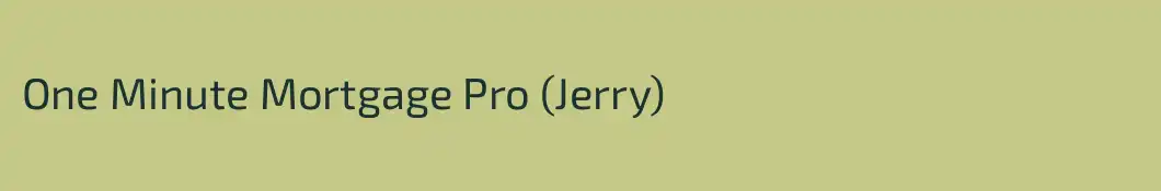 One Minute Mortgage Pro (Jerry)